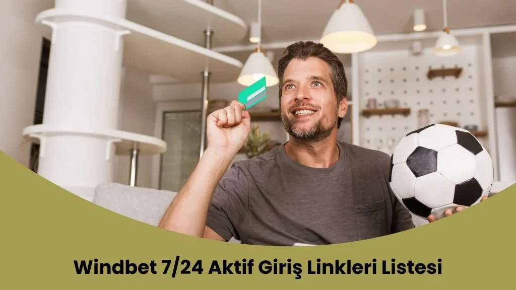 Windbet 7/24 Aktif Giriş Linkleri Listesi