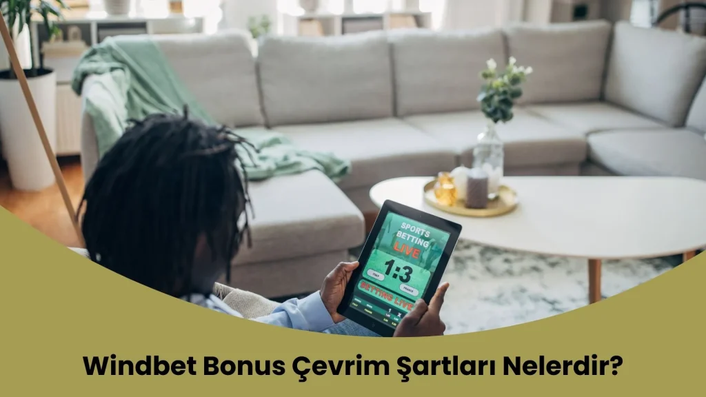 Windbet Bonus Çevrim Şartları Nelerdir