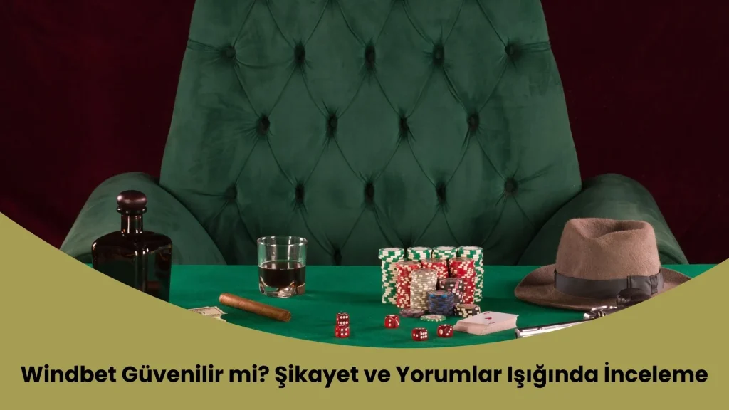 Windbet Güvenilir mi? Şikayet ve Yorumlar Işığında İnceleme