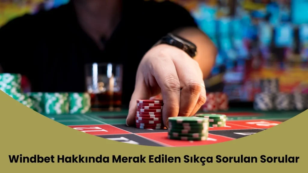 Windbet Hakkında Merak Edilen Sıkça Sorulan Sorular
