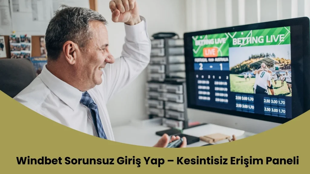 Windbet Sorunsuz Giriş Yap – Kesintisiz Erişim Paneli